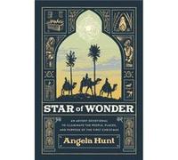 Star of Wonder An Advent Devotional to Illuminate the People Places and Purpose of the First Christmas by Angela Hunt Angela Hunt (Auteur)
