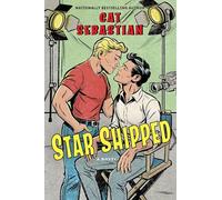Star Shipped: A Witty and Emotional Enemies-to-Lovers Romance Between Two Sci-Fi TV Show Costars