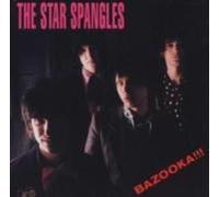 Star Spangles, The - Bazooka !!!