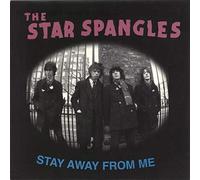 Star Spangles,the - Stay Away from Me [Import]