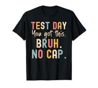 Star State Testing Day Motivation You Got This Bruh No Cap T-Shirt