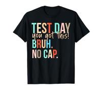 Star State Testing Day Motivation You Got This Bruh No Cap T-Shirt