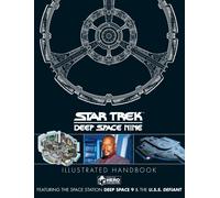 Star Trek: Deep Space 9 & The U.S.S Defiant Illustrated Handbook