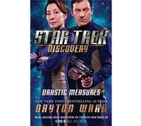 Star Trek Discovery Drastic Measures by Dayton Ward Dayton Ward, (Auteur)
