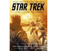 Star Trek Explorer Presents: Star Trek Q And False And Other Stories