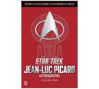 Star Trek - L'autobiographie De Jean-Luc Picard - L'histoire D'un Des Capitaines Les Plus Édifiants De Starfleet