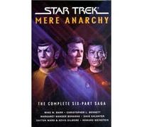 Star Trek Mere Anarchy by Margaret Wander Bonanno & Christopher L Bennett Christopher L. Bennett, Dave Galanter, Dayton Ward, Margaret Wander Bonanno (Auteur)