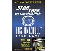 Star Trek Next Generation Customizable Card Game: Official Player's Guide