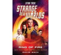 Star Trek: Strange New Worlds: Ring of Fire - David Mack - Pocket Books/Star Trek - ebook (ePub) - Livre