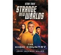 Star Trek: Strange New Worlds: The High Country | Jackson Miller John Jackson Miller JohnJackson Miller John (Auteur)