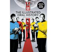 Star Trek: The Illustrated Oral History; The Original Cast