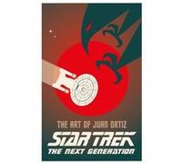 Star Trek The Next Generation The Art of Juan Ortiz by Juan Oritz Juan Oritz (Auteur)