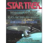 Star Trek"""": Where No One Has Gone Before - A History in Pictures (Star Trek (trade/hardcover)) Dillard, J M (Auteur)