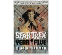 Star Trek: Year Five - Weaker Than Man (Book 3)