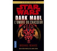 Star War - numéro 51 Dark Maul, l'ombre du chasseur Dark Maul, l'ombre du chasseur Tome 1 - Michael Reaves - Pocket - Poche - Roman