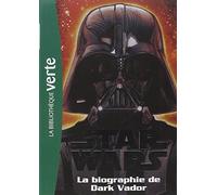 Star Wars 02 - Biographie de Dark Vador