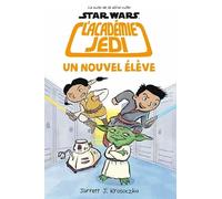 Star Wars - Académie Jedi - Tome 4 - Un Nouvel élève