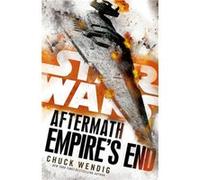 Star Wars Aftermath Empires End by Chuck Wendig Paperback Book Chuck Wendig, (Auteur)