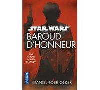 Star Wars - Baroud d'honneur Daniel José Older (Auteur)