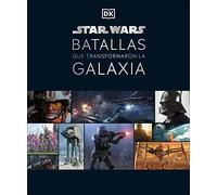 Star Wars Batallas que transformaron la galaxia