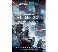 Star Wars Battlefront Compañia Crepúsculo Freed, Alexander (Auteur)
