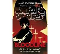 Star Wars Bloodline by Claudia Gray Paperback Book Claudia Gray, (Auteur)