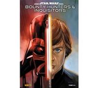 Star Wars : Bounty Hunters & Inquisitors N°01 (Edition collector) - COMPTE FERME Charles Soule (Auteur), Ethan Sacks (Auteur), Greg Pak (Auteur), Madibek Musabekov (Dessinateur), Adam Gorham (Dessinat