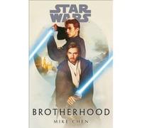 Star Wars Brotherhood by Mike Chen Mike Chen (Auteur)