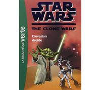 Star Wars Clone Wars 01 - L'invasion droïde