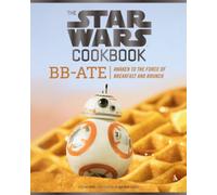 Star Wars Cookbook: Bb-Ate