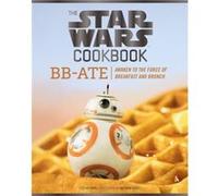 Star Wars Cookbook BBAte by Lara Starr Lara Starr, (Auteur)