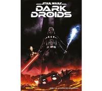 Star Wars Dark Droids N°03 : Le désastre des droïdes (Edition collector) - COMPTE FERME Charles Soule (Auteur), Ethan Sacks (Auteur), Alyssa Wong (Auteur), Greg Pak (Auteur), Madibek Musabekov (Dessin