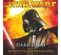 STAR WARS "DARK LORD 1 DIE LETZTEN STUNDEN ..." CD NEW