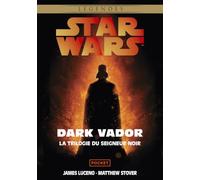 Star Wars - Dark Vador : La Trilogie du Seigneur Noir Intégrale