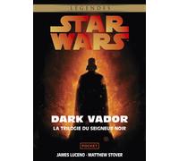 Star Wars Dark Vador - La trilogie du Seigneur noir - James Luceno - Pocket - Poche - Roman