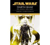 Star Wars™ - Darth Bane Die Regel der Zwei - Drew Karpyshyn - Blanvalet Taschenbuch Verlag - ebook (ePub) - Livre