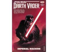 Star Wars: Darth Vader: Dark Lord Of The Sith Vol. 1 - Imperial Machine (Star Wars (Marvel)) - [Livre en VO] Charles Soule, Jim Cheung (Auteur)