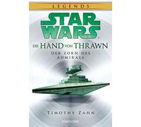 Star Wars™ Die Hand von Thrawn - Der Zorn des Admirals - Timothy Zahn - Blanvalet Taschenbuch Verlag - ebook (ePub) - Livre