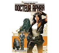 Star Wars - Docteur Aphra T01 : L'énorme magot Kieron Gillen (Auteur), Kev Walker (Dessinateur)