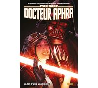 Star Wars - Docteur Aphra T03 : La fin d'une vaurienne - Simon Spurrier - Panini Comics - cartonné - Comics