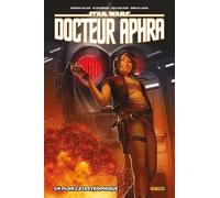 Star Wars, Docteur Aphra Tome 2 - Un Plan Catastrophique
