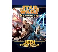 STAR WARS EPISODE 1: JEDI POWER BATTLES SPIELANLEITUNG: Schritt-für-Schritt-Komplettlösungen, versteckte Power-Ups und meisterhafte Kampftechniken