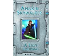 Star Wars Episode II: Anakin Skywalker : A Jedi's Journal