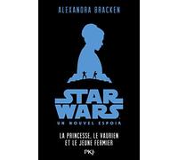 Star Wars épisode IV : La Guerre des Etoiles - La princesse, le vaurien et le jeune fermier