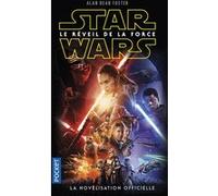 Star Wars Episode VII - Le réveil de la force Alan Dean Foster (Auteur), Axelle Demoulin (Traduction), Nicolas Ancion (Traduction)