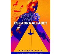 Star Wars Eskadra Alfabet - Alexander Freed (livre en polonais)