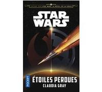 Star Wars : Étoiles perdues Claudia Gray (Auteur), Demoulin Axelle (Traduction), Nicolas Ancion (Traduction)