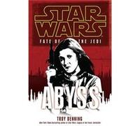 Star Wars Fate of the Jedi Abyss Denning, Troy (Auteur)