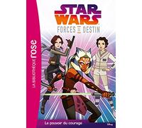 Star Wars Forces du destin 02 - Le pouvoir du courage