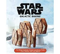 Star Wars: Galactic Baking: The Official Cookbook of Sweet and Savory Treats From Tatooine, Hoth, and Beyond [Spiral-bound] Insight Editions [Spiral-bound]